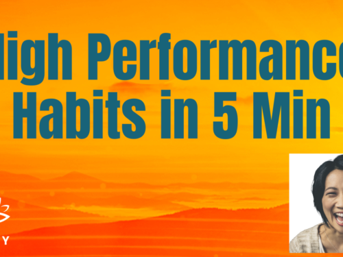 High Performance Habits – 25 Years in 5 Min
